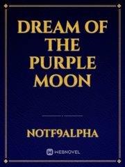 Dream of the Purple Moon Book