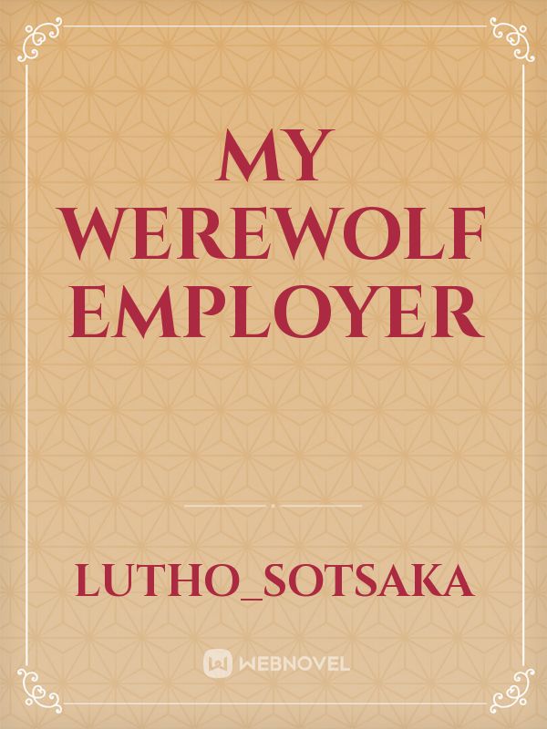 My werewolf Employer Book