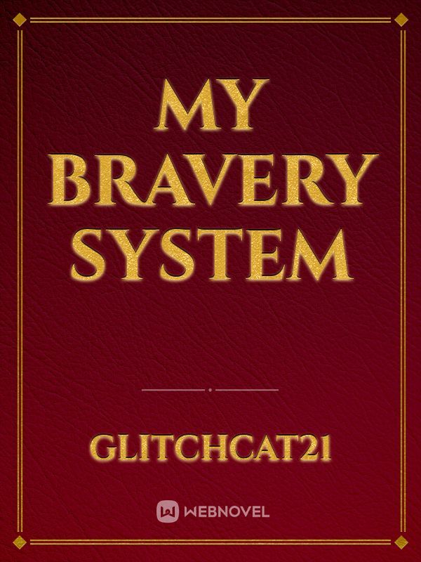 My Bravery System Book