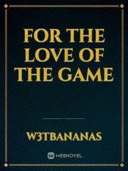 For The Love Of The Game Book