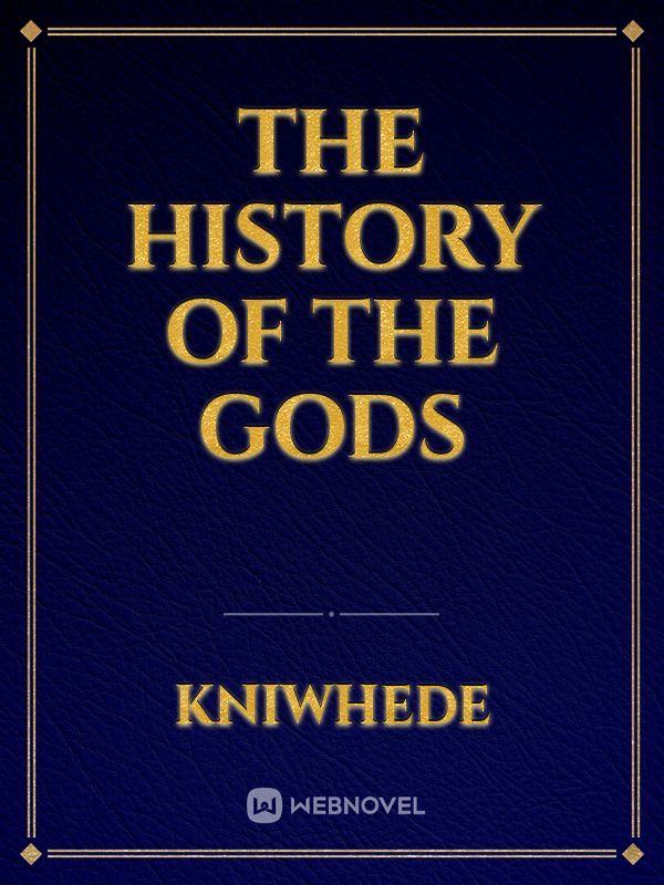 The History of the Gods