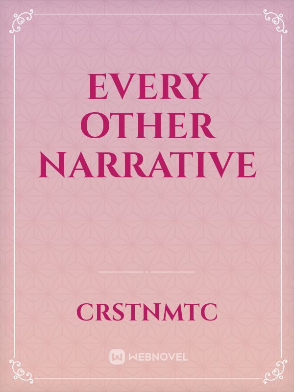 Every Other Narrative Book