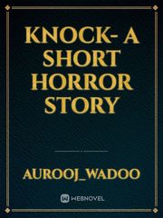 knock- a short horror story Book