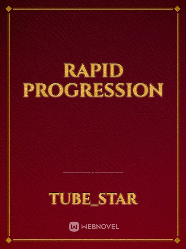 Rapid progression Book