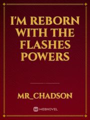 I'm reborn with the flashes powers Book