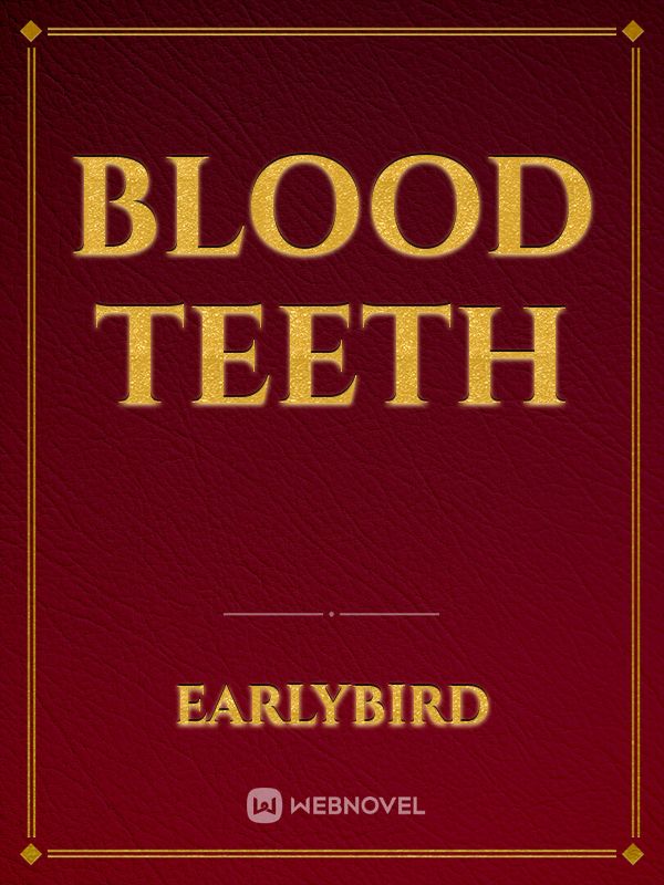Blood Teeth