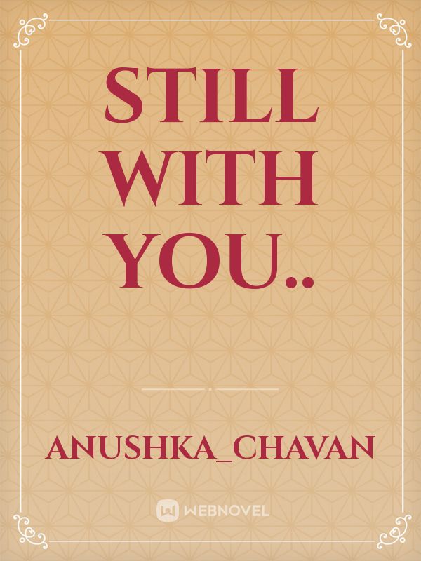 still with you.. Book