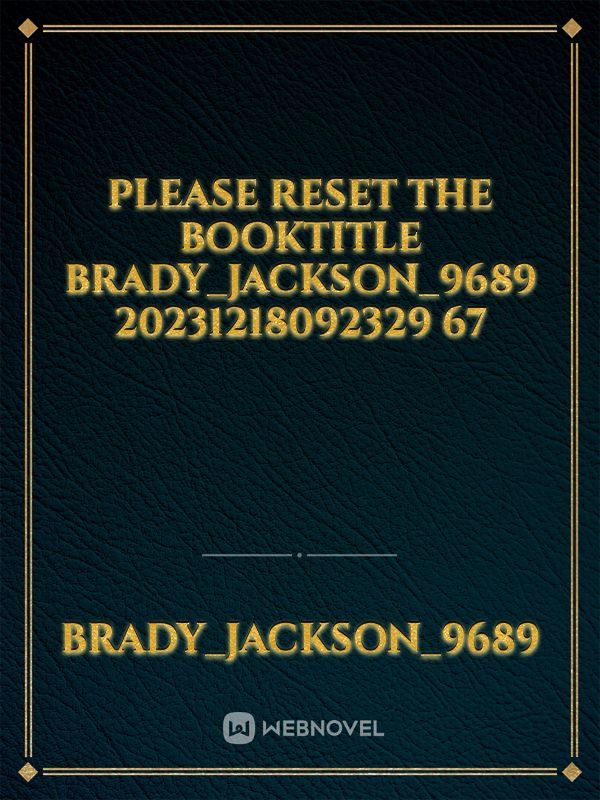 please reset the booktitle Brady_Jackson_9689 20231218092329 67