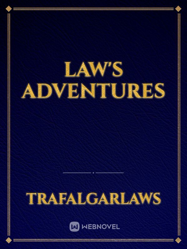 Law's Adventures