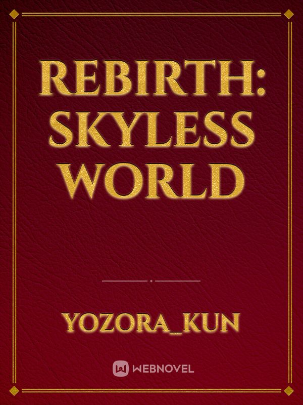 Rebirth: Skyless World