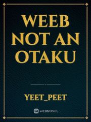 Weeb Not An Otaku Book