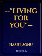 --''LIVING FOR YOU''-- Book