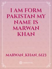I am form Pakistan My name is marwan Khan Book