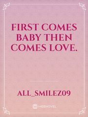 First comes baby then comes love. Book
