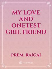my love and onetest gril friend Book