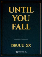 Until you Fall Book