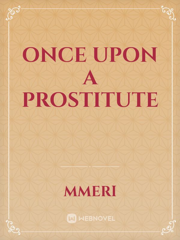 Once upon a prostitute