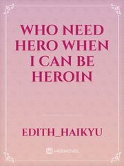 who need hero when i can be heroin Book