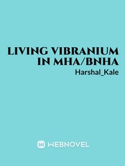 Living Vibranium in MHA/BNHA Book