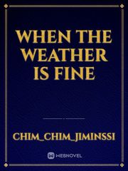 When the weather is fine Book