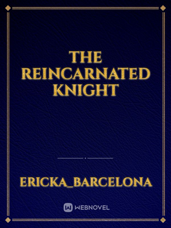 The Reincarnated Knight Book