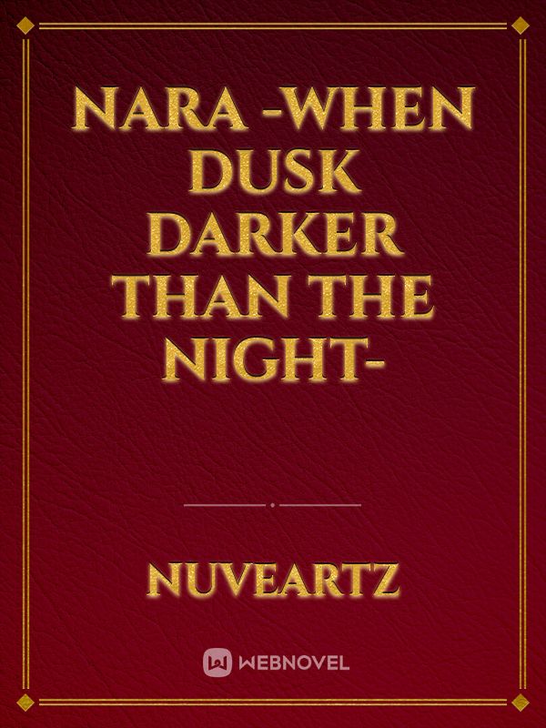 Nara -When dusk darker than the night- Book