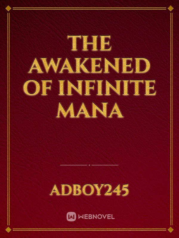 The Awakened Of Infinite Mana