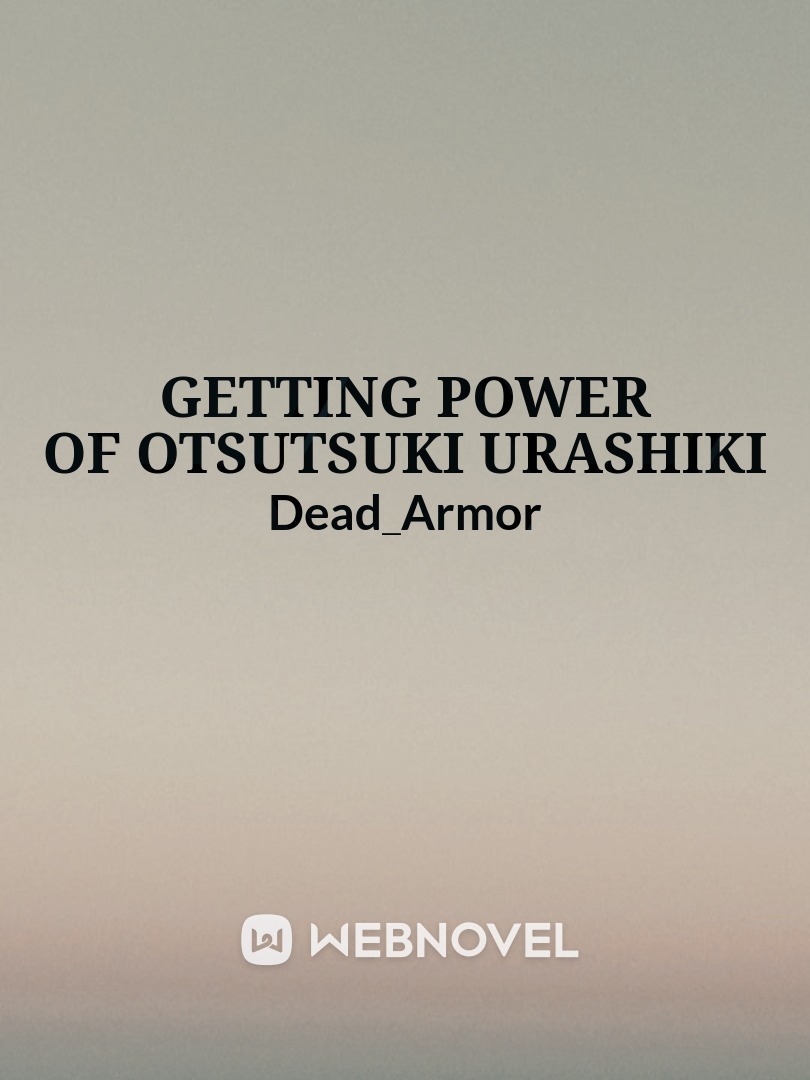 Getting Power of Otsutsuki Urashiki