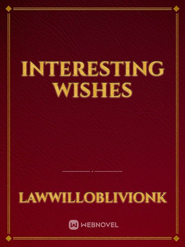 Interesting Wishes