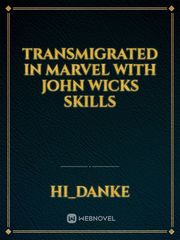 Transmigrated in Marvel With John Wicks Skills Book
