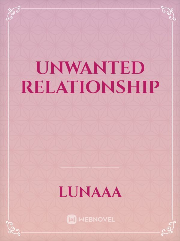 Unwanted relationship Book