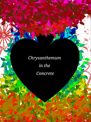 Chrysanthemum in the Concrete (pre-upload) Book