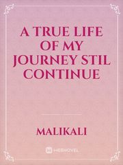 A true life of my journey stil  continue Book