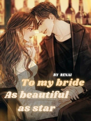 To My Bride : As beautiful as star Book