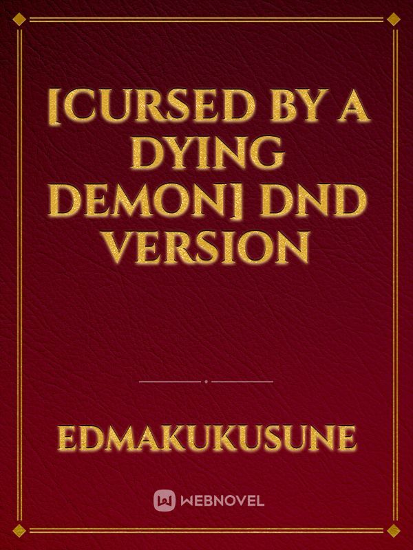 [Cursed by a Dying Demon] DnD Version Book