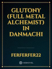 Glutony (Full Metal Alchemist) in Danmachi Book