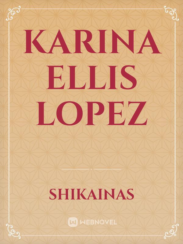 Karina 
Ellis 
Lopez Book