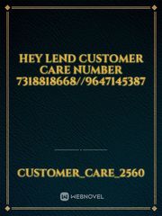 Hey Lend customer care number 7318818668//9647145387 Book