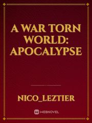 A War Torn World: Apocalypse Book