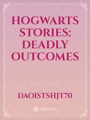 Hogwarts Stories: Deadly Outcomes Book