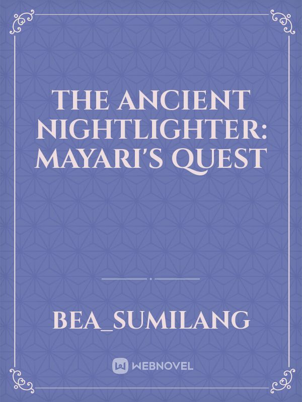The Ancient Nightlighter: Mayari's Quest