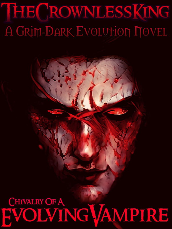 Chivalry Of A Evolving Vampire 〚A LitRPG Vampire Evolution〛