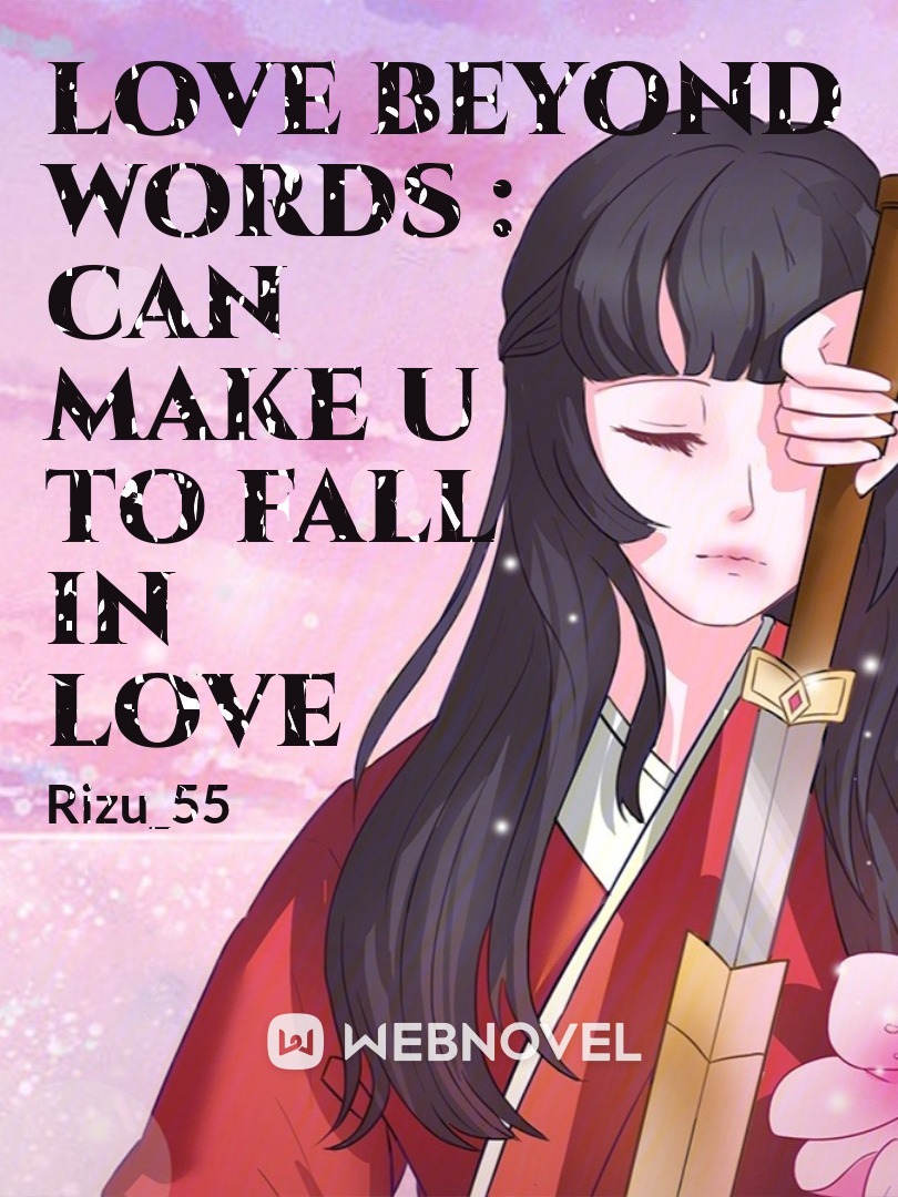 love beyond words : can Make u to fall in love Book