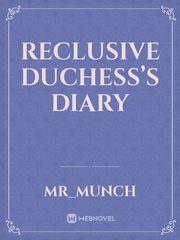 Reclusive Duchess’s Diary Book