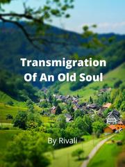 Transmigration of An Old Soul Book