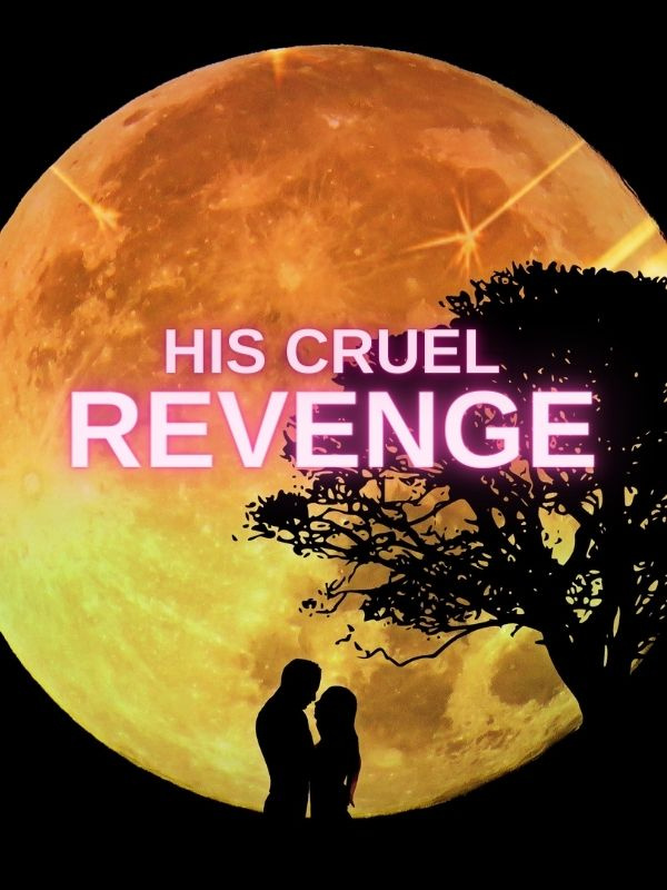 His Cruel Revenge