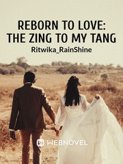 Reborn to Love: The Zing to My Tang Book