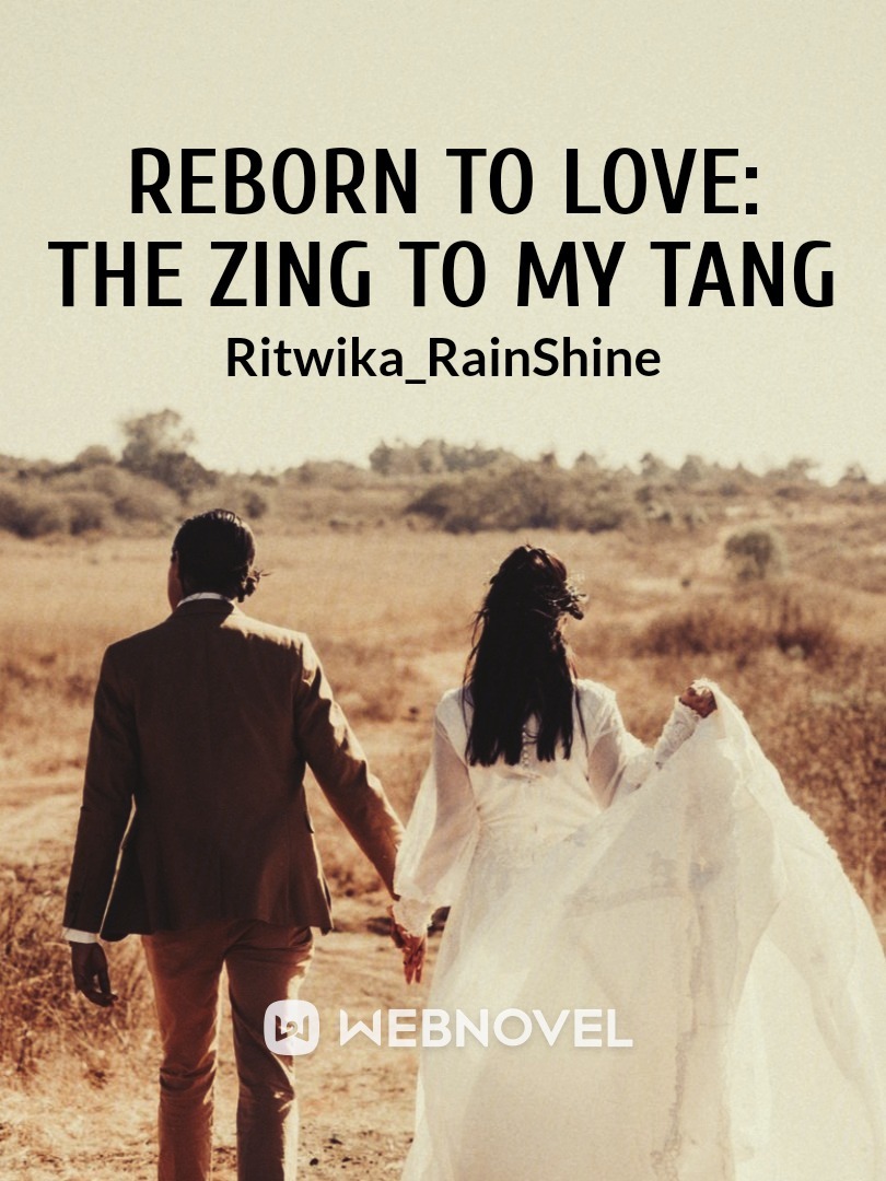Reborn to Love: The Zing to My Tang