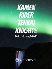 Kamen Rider Tenkai Knights Book