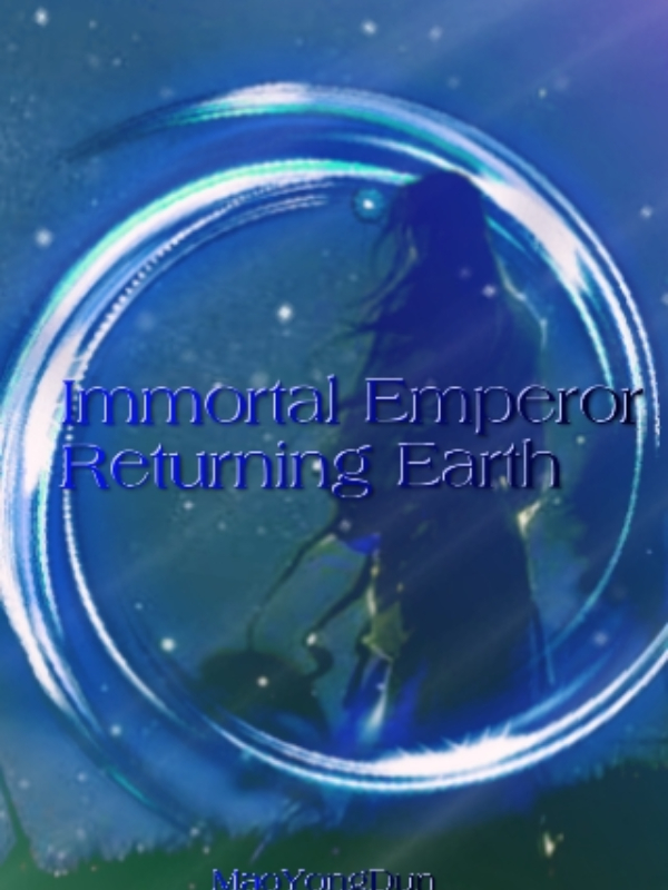 Immortal Emperor Return Earth Book